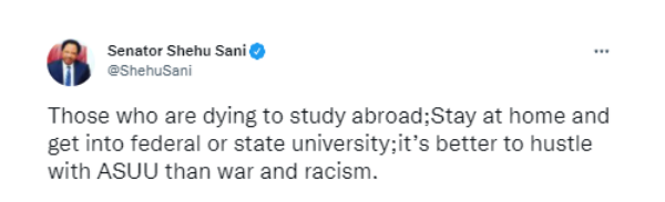 Sen. Shenu Sani encourages Nigerians studying overseas that "it is better to hustle with ASUU than to fight war and racism."